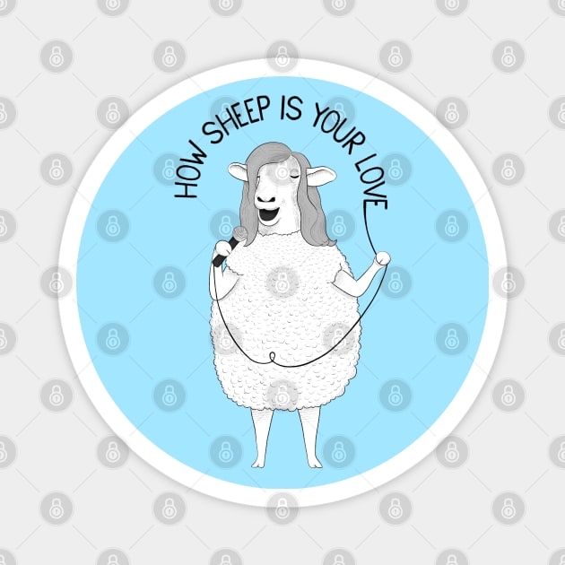 How Sheep Is Your Love | Animal Karaoke Collection Magnet by DrawingEggen